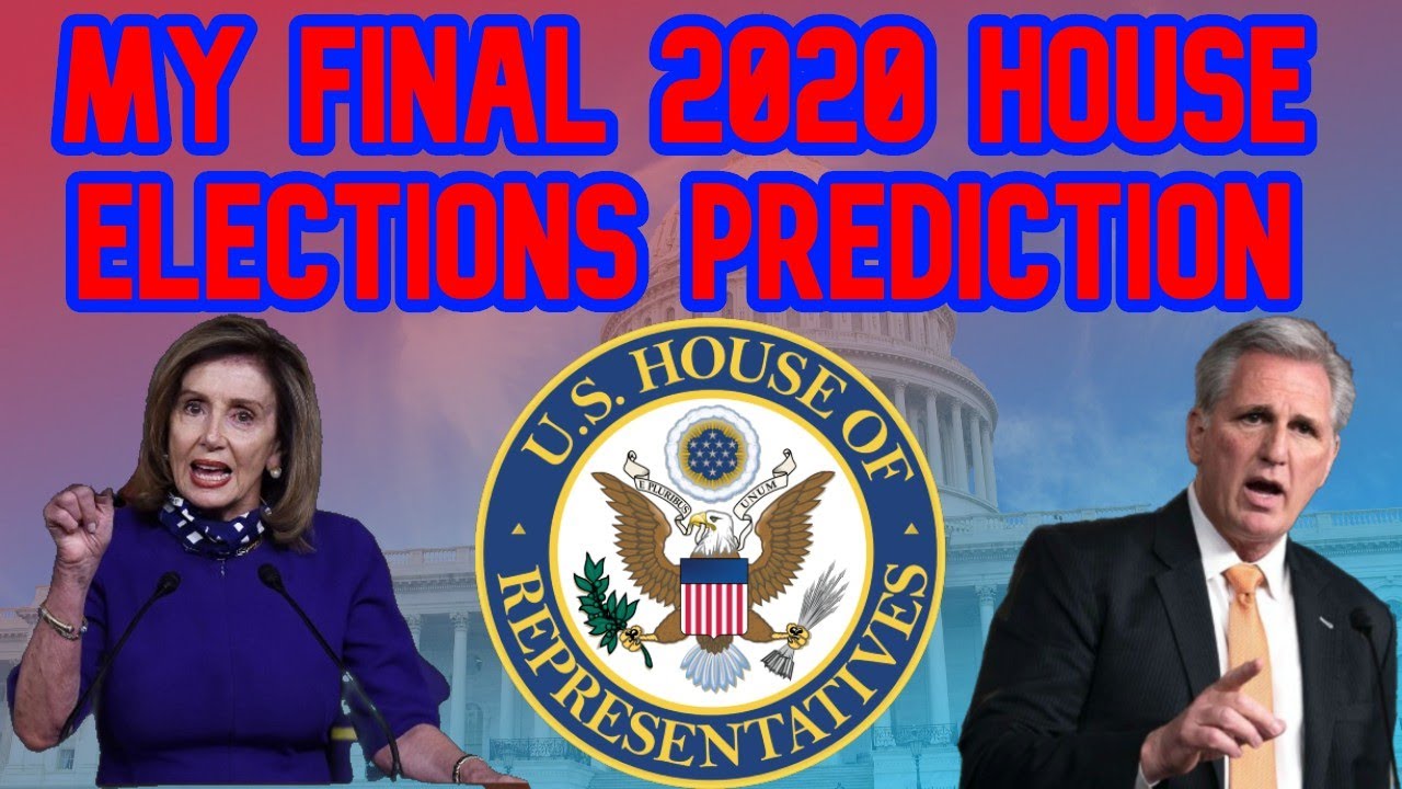My FINAL 2020 House Elections Prediction