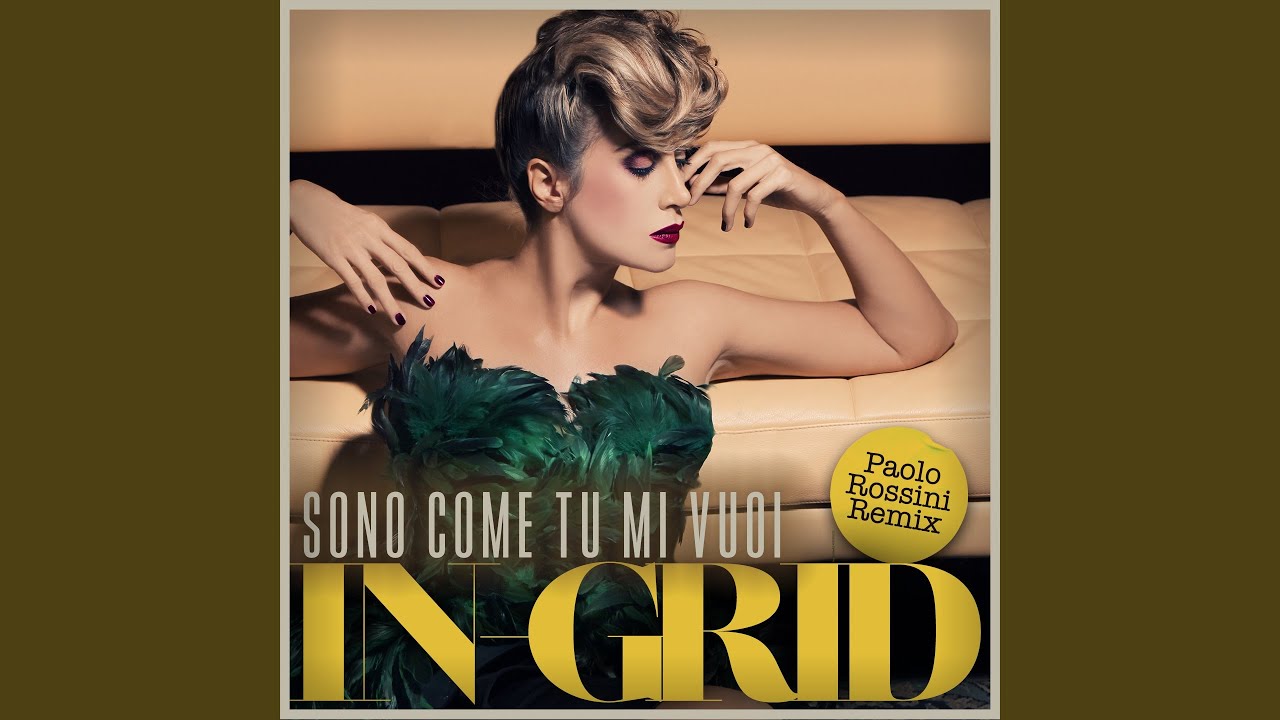 Sono come tu mi vuoi (Paolo Rossini Remix)
