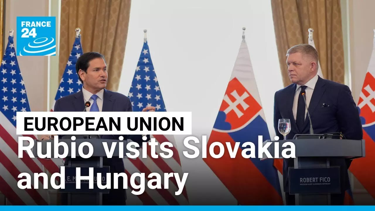 Rubio visits Slovakia and Hungary to bolster ties with pro-Trump leaders • FRANCE 24 English