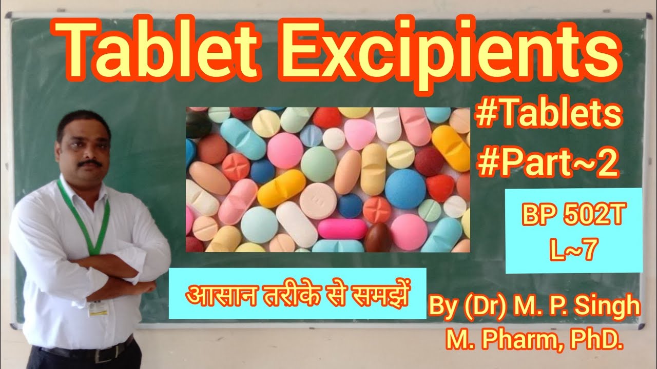 # Tablet | Tablet Excipients | Tablet Components | Industrial Pharmacy | BP 502T | Unit-II | L~7