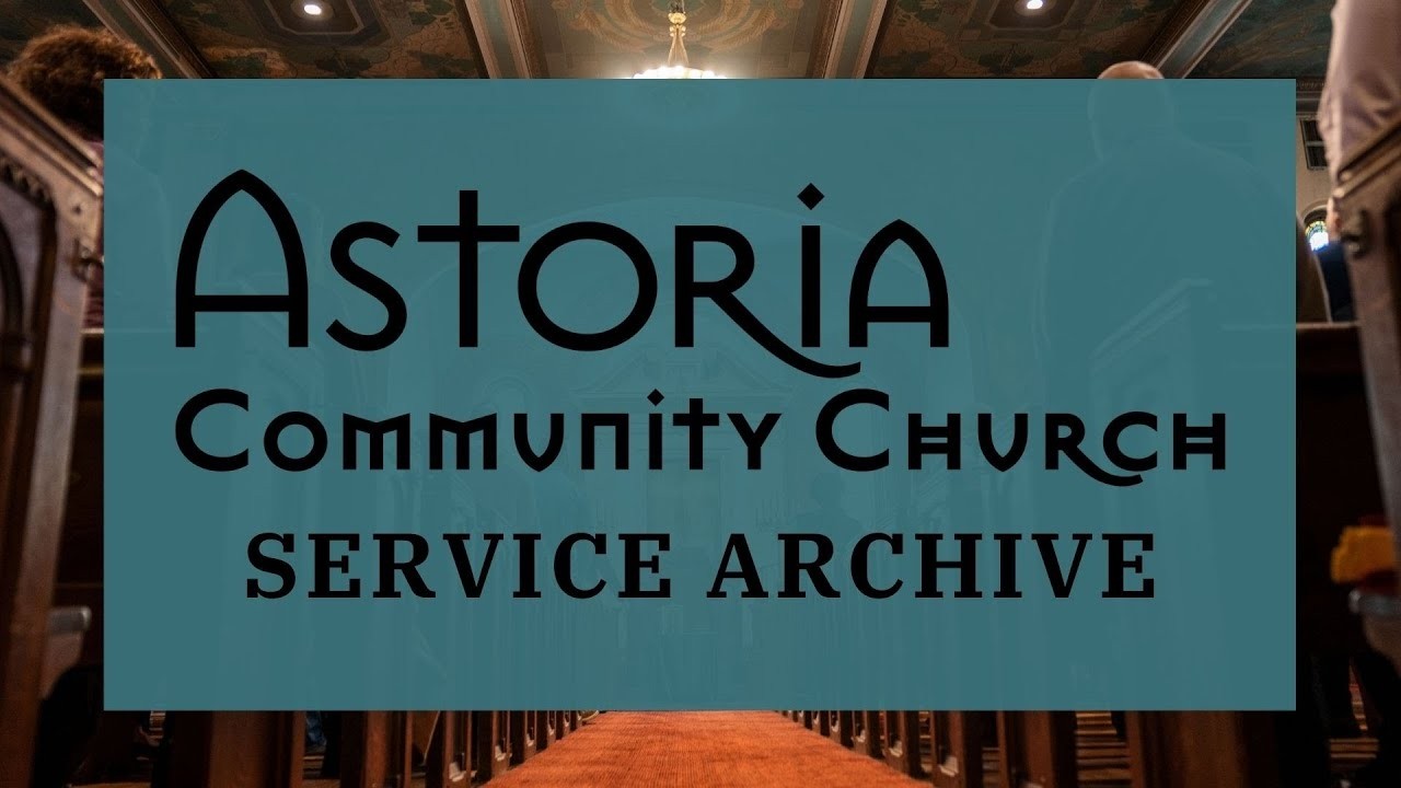 Astoria Community Church - 3/1 