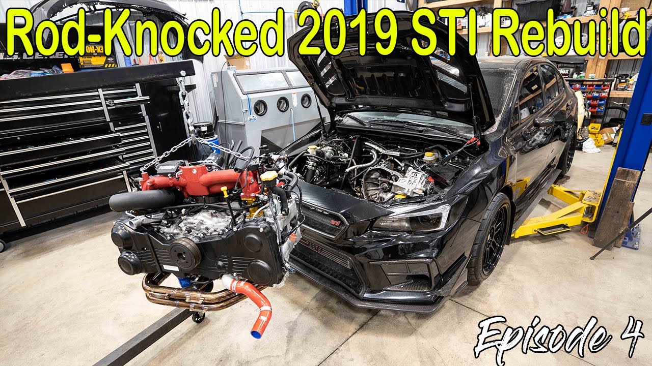 Rebuilding A Blown Up 2019 Subaru STI | Ep. 4