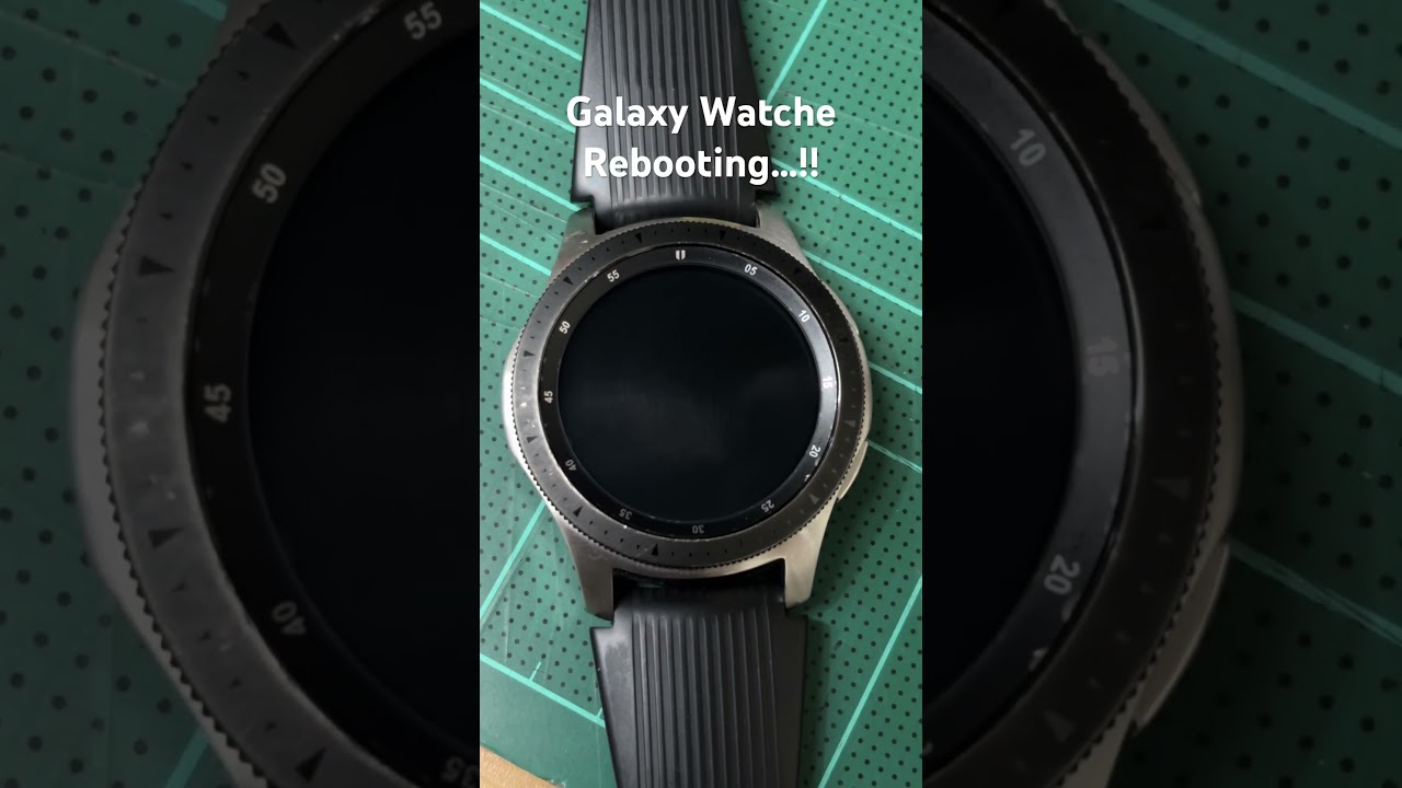 Galaxy watch Rebooting&hellip;!!! How to fix it?