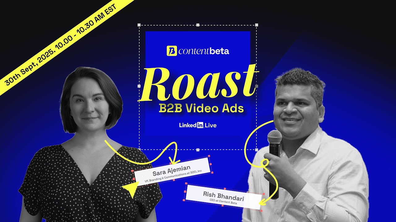 Roast B2B Video Ads with Sara Ajemian (VP, Branding & Communications at SOCi, Inc)