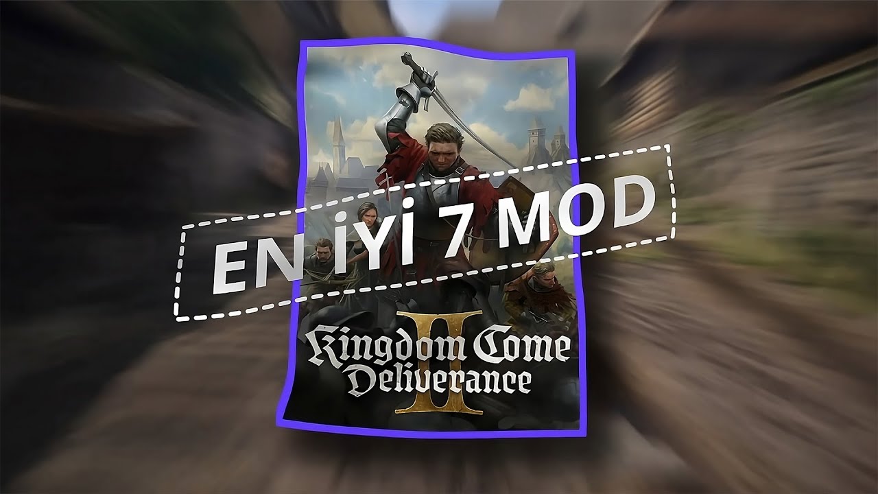 En İyi 7 Kingdom Come Deliverance 2 Modu