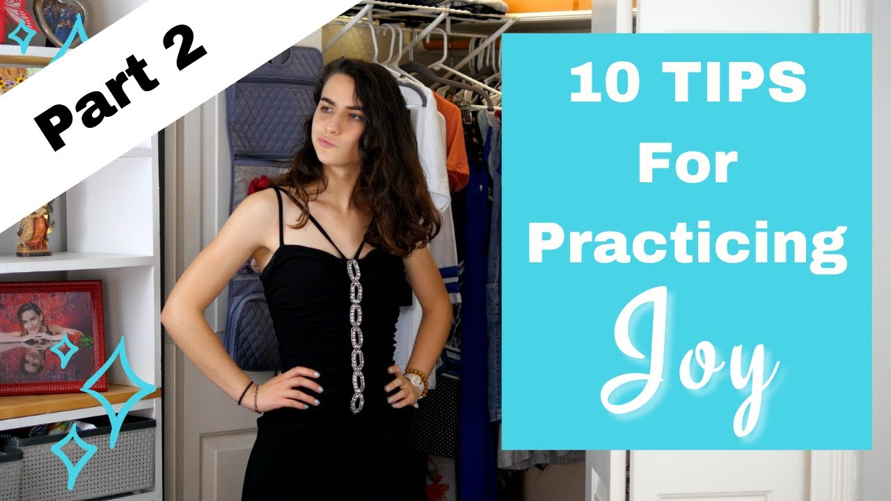 10 Tips for Practicing Joy: Part 2