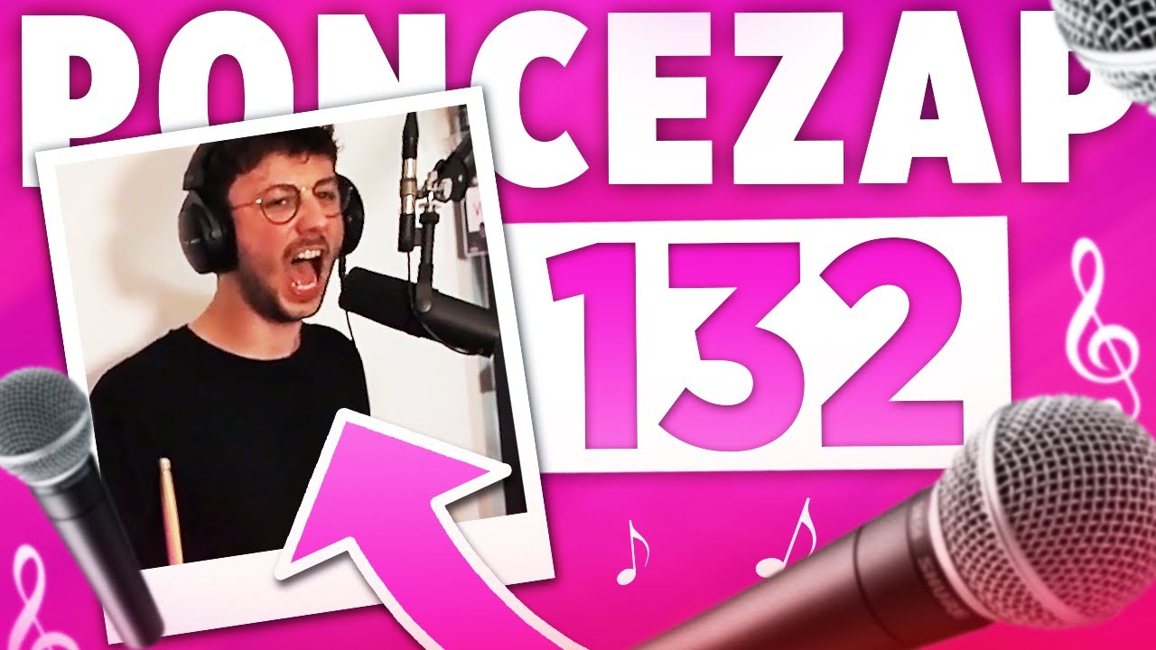 MON TALENT CACH&Eacute; : LE CHANT ! - PONCEZAP 132 | BEST OF PONCE