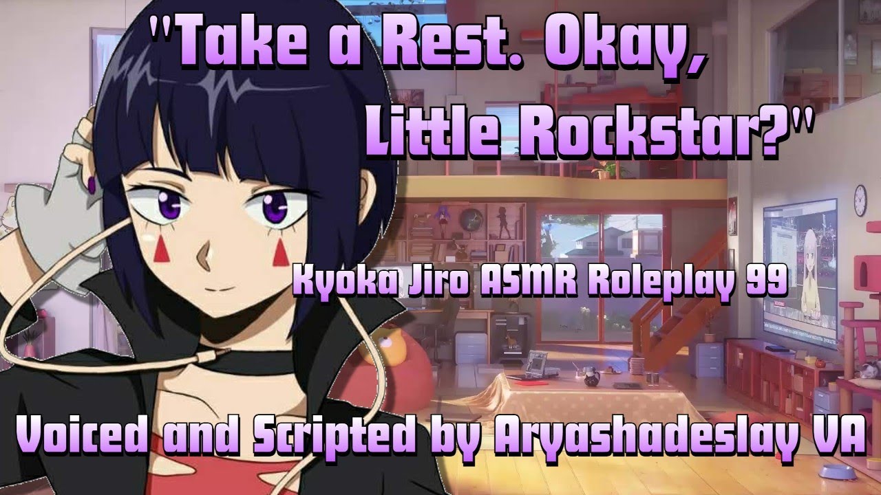 Falling Asleep to Jiro Singing!: Kyoka Jiro ASMR Roleplay Pt 99 [F4A][My Hero Academia]