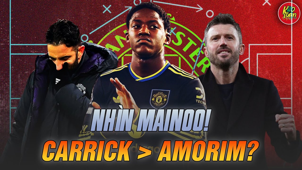Góc Chiến Thuật: Vì Sao Carrick Cao Tay Hơn Amorim? Mainoo Là Câu Trả Lời!