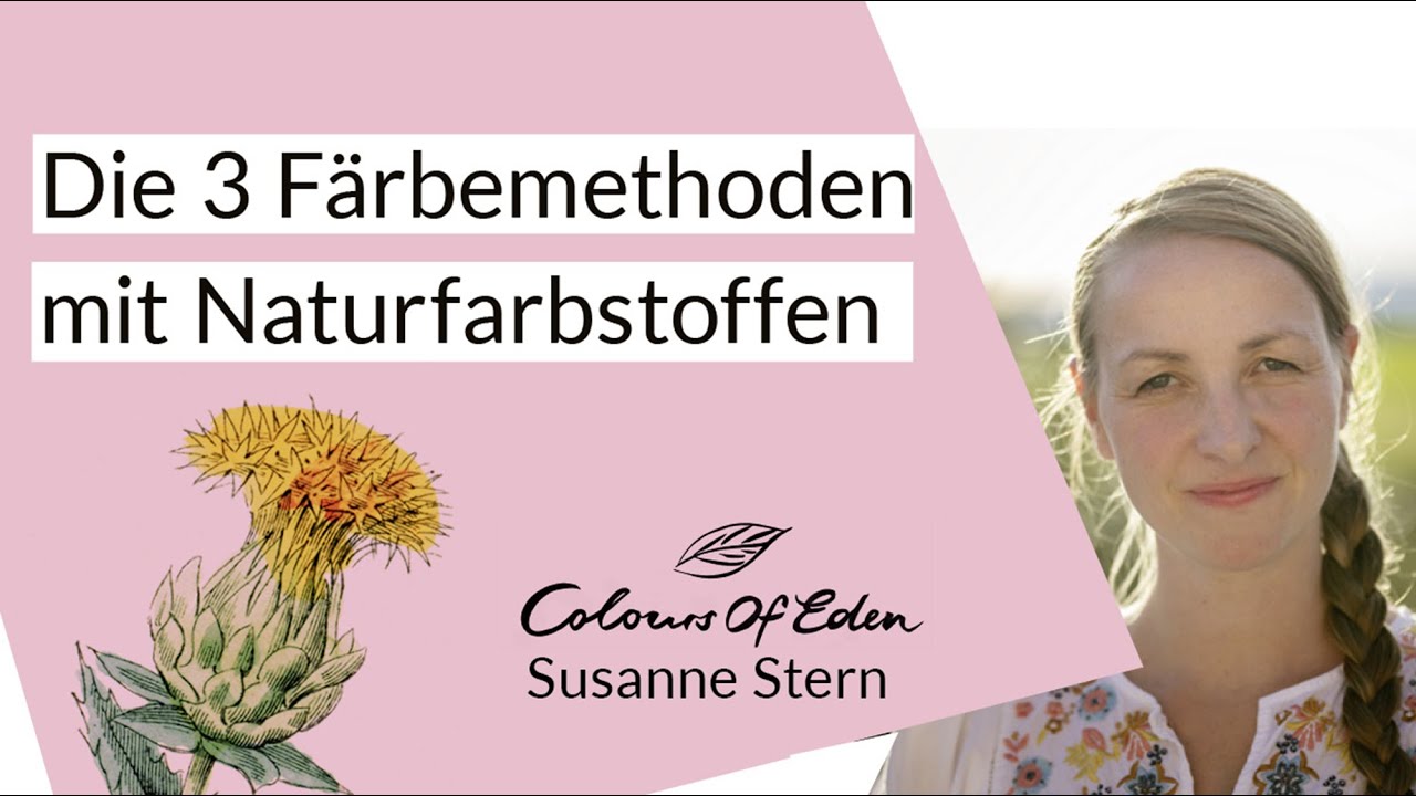Die 3 Färbemethoden mit Naturfarbstoffen  |  Susanne Stern