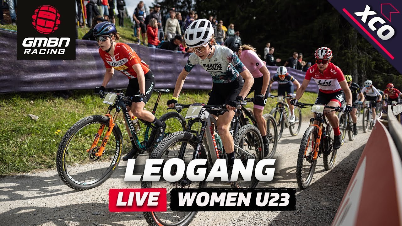 Leogang Cross Country Under 23 Women | LIVE XCO Racing