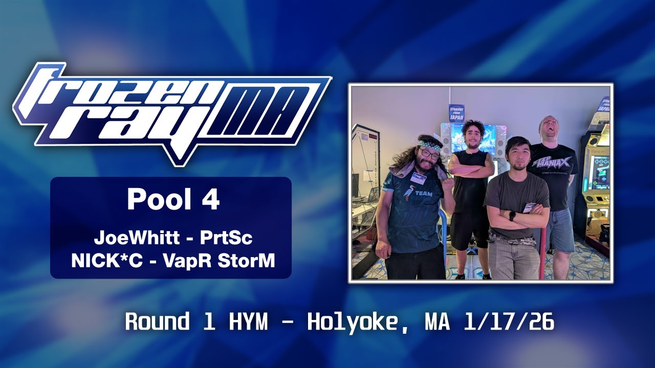 Frozen Ray MA DDR Tournament - Pool 4 (JoeWhitt, PrtSc, NICK*C, VapR StorM)