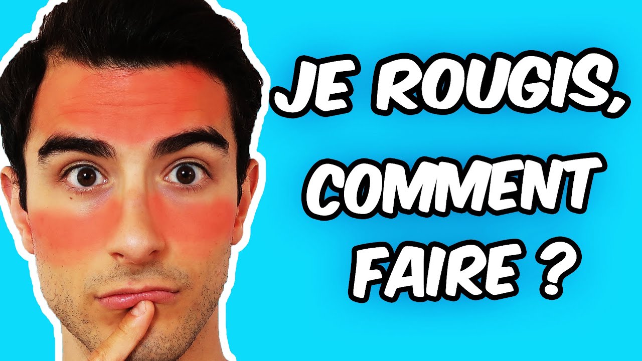 3 Secrets Insoupçonnées Pour Vaincre Rapidement la Peur de Rougir