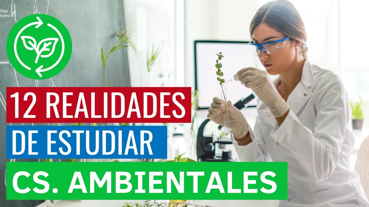 12 COSAS que DEBES SABER si queres estudiar CIENCIAS AMBIENTALES