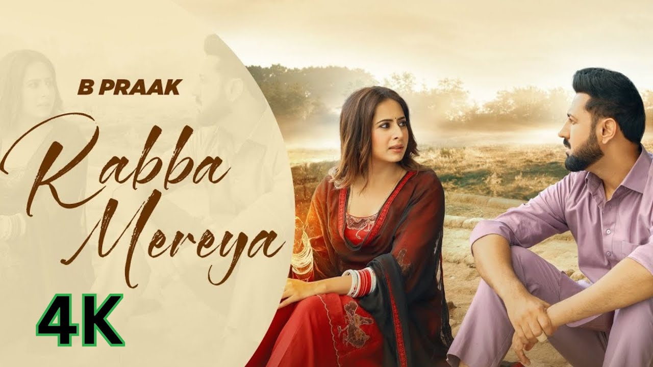 Rabba Mereya - Music Video  | B Praak | Jaani | Avvy Sra | Gippy G | Sargun & Roopi