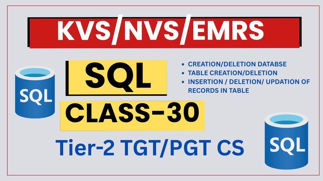 SQL for KVS NVS EMRS | Class 30 | Database & Table Operations | TGT PGT CS