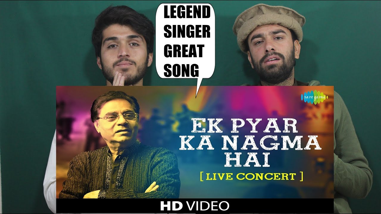 Ek Pyar Ka Nagma Hai | Jagjit Singh | Live Concert Video | Close To My Heart || AFGHAN REACTION