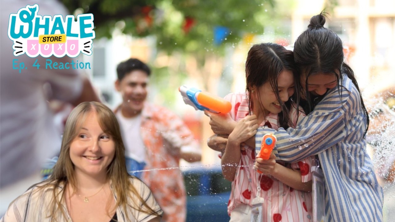 คุณวาฬร้านชำ Whale Store XOXO Ep 4 REACTION