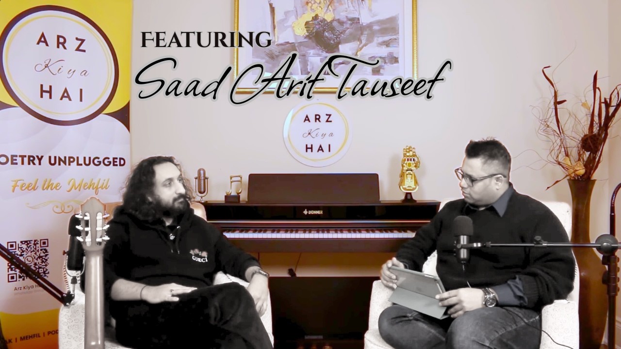 Arz Kiya Hai Podcast ft. Saad Arif Tauseef
