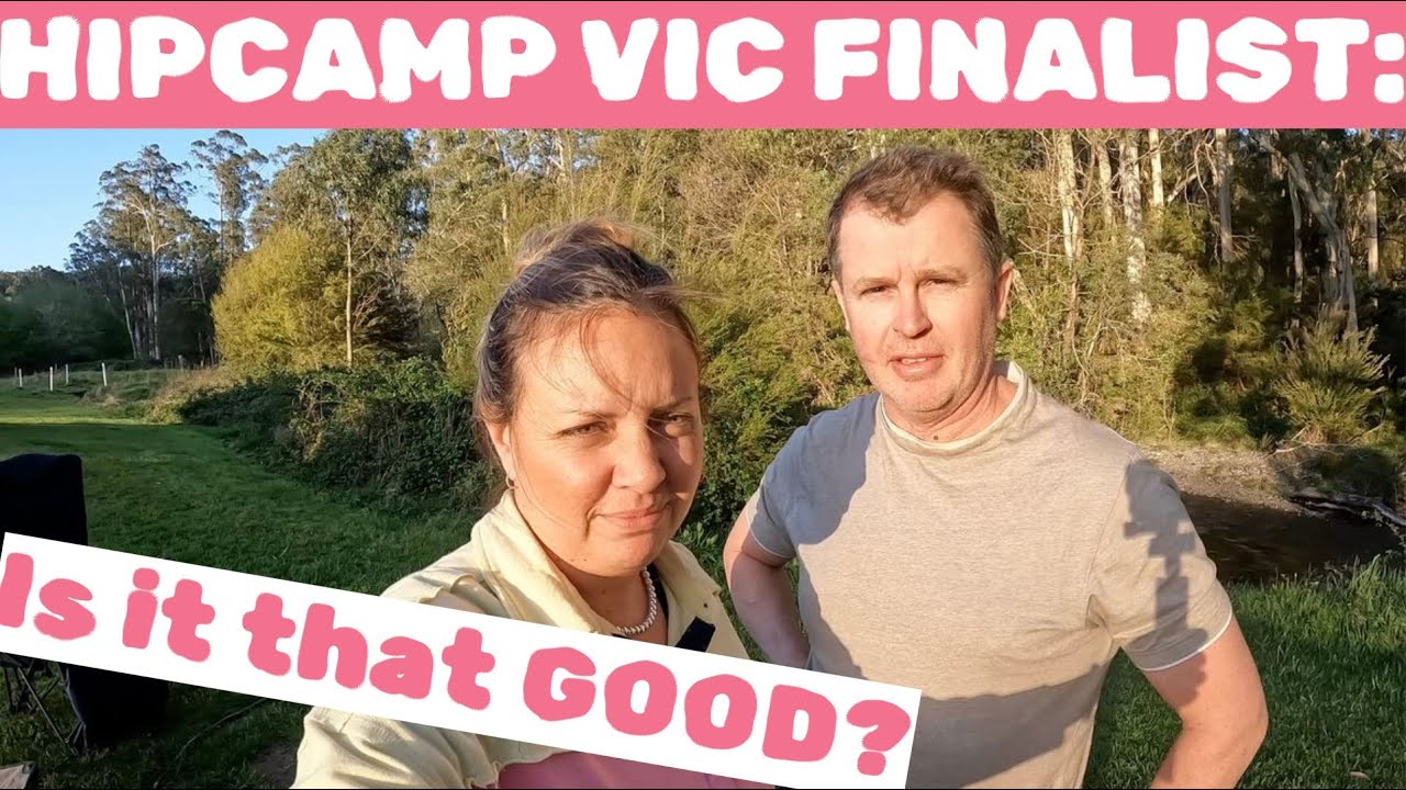 Hipcamp VIC Finalist, Is It That Good?