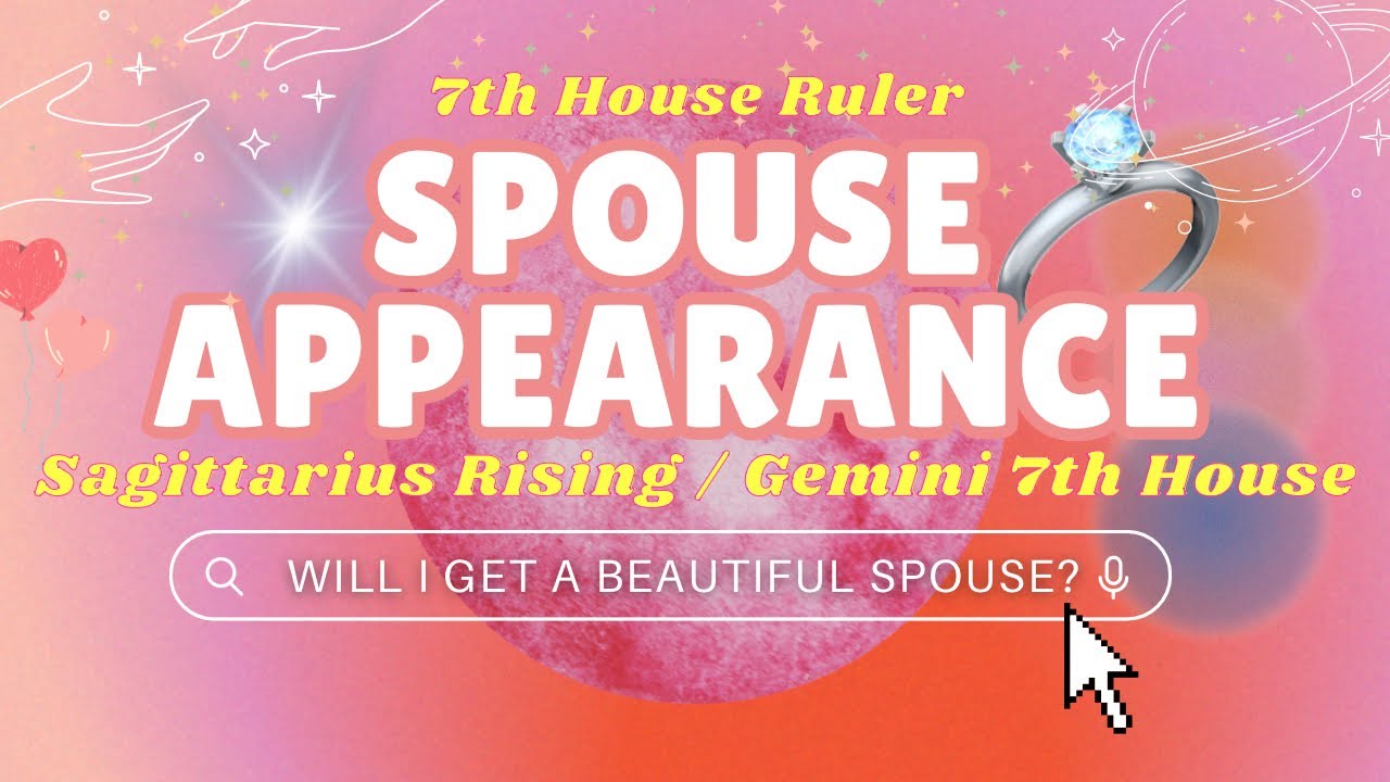 7TH LORD RULER FUTURE SPOUSE APPEARANCE: for Sagittarius Risings or Gemini in 7th House! 💍💘