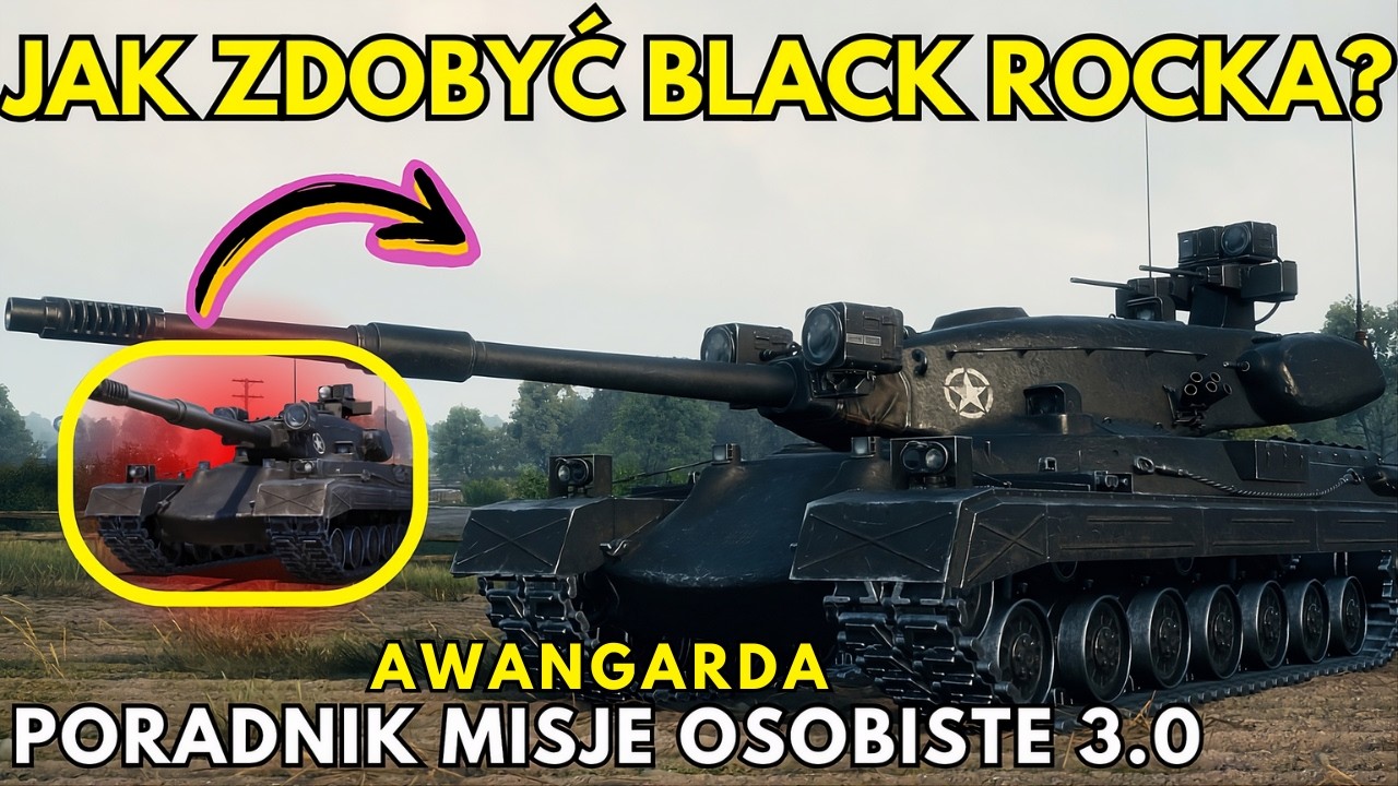 PORADNIK WOT MISJE OSOBISTE 3.0 - BLACK ROCK misje AWANGARDA