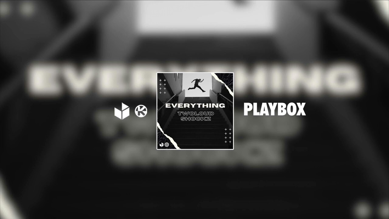 twoloud & Shockz - Everything