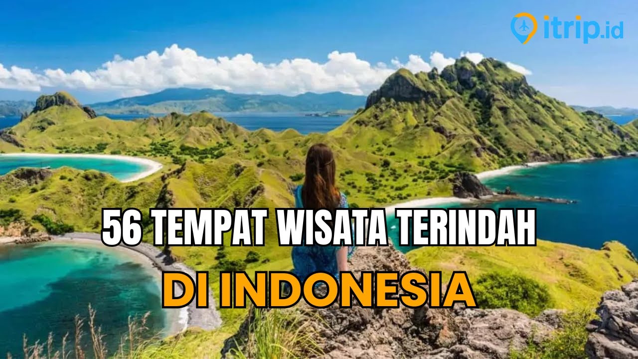 56 TEMPAT WISATA TERBAIK DI INDONESIA YANG MENDUNIA | WISATA INDONESIA PAING HITS 2026