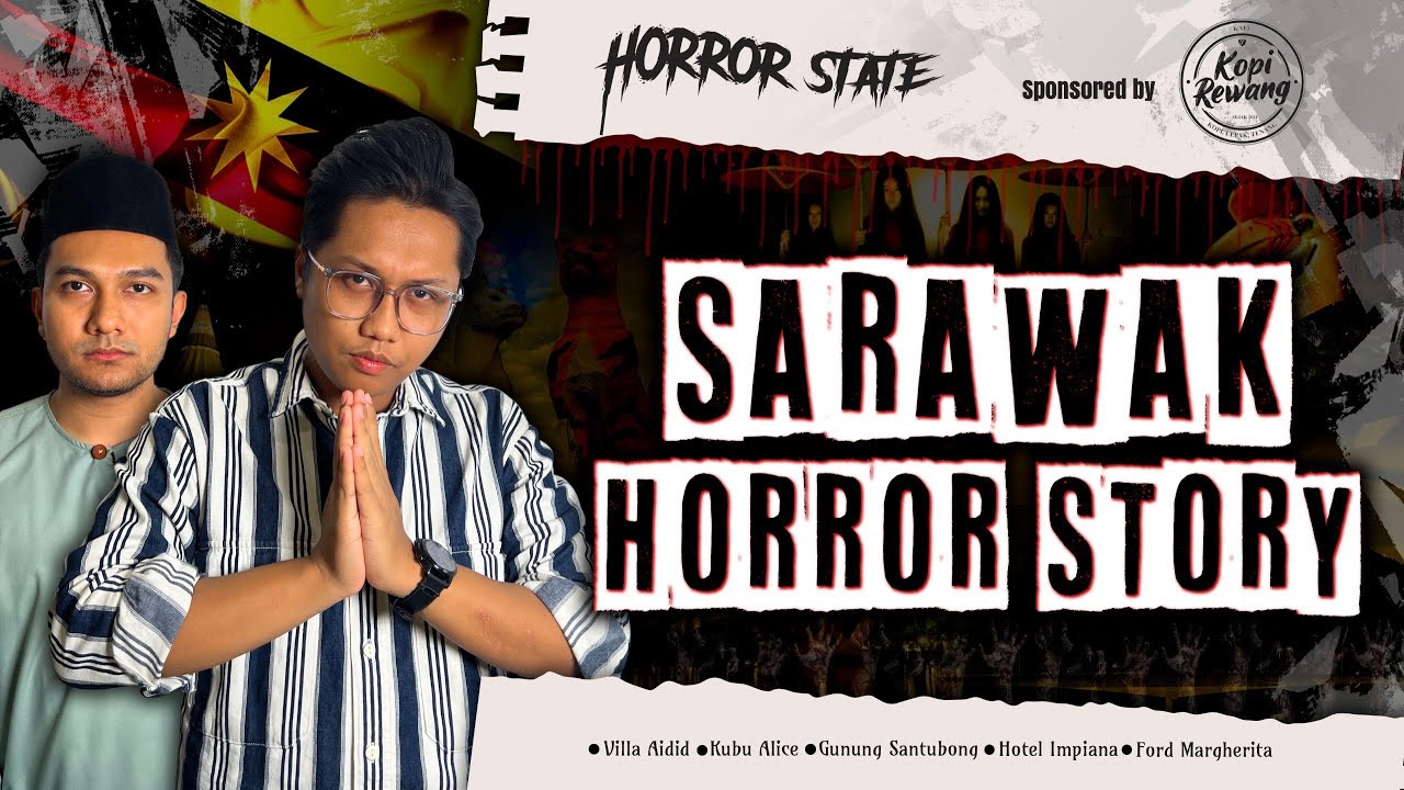 LOKASI PUAKA NEGERI SARAWAK - SARAWAK HORROR STORY
