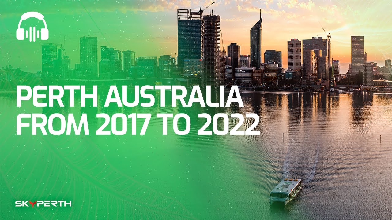 Perth Australia from 2017 to 2022 - 1 hour of Relaxation and Work Music Remix