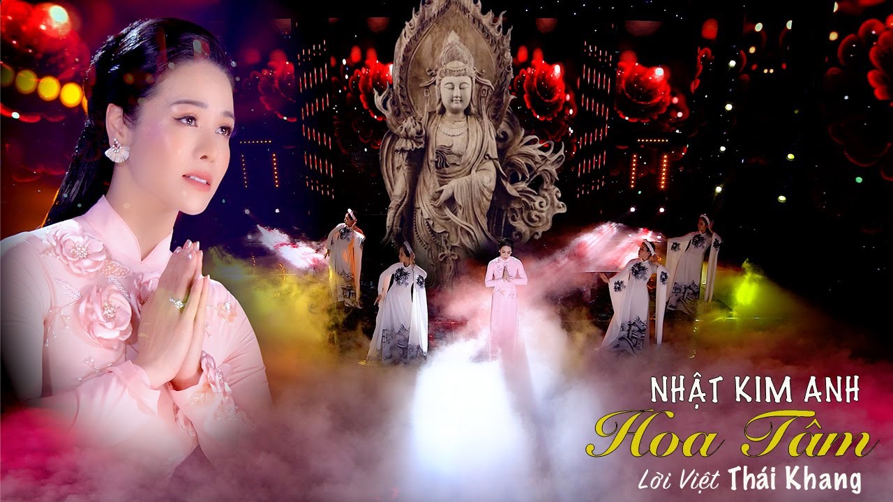 HOA T&Acirc;M - Nhật Kim Anh | Nhạc Phật Tịnh T&acirc;m 2022