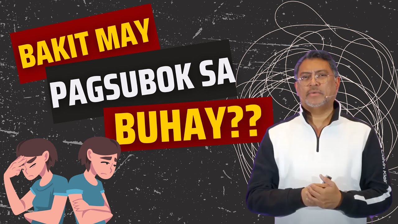 *IMPORTANT LESSON* BAKIT MAY PAGSUBOK SA BUHAY?