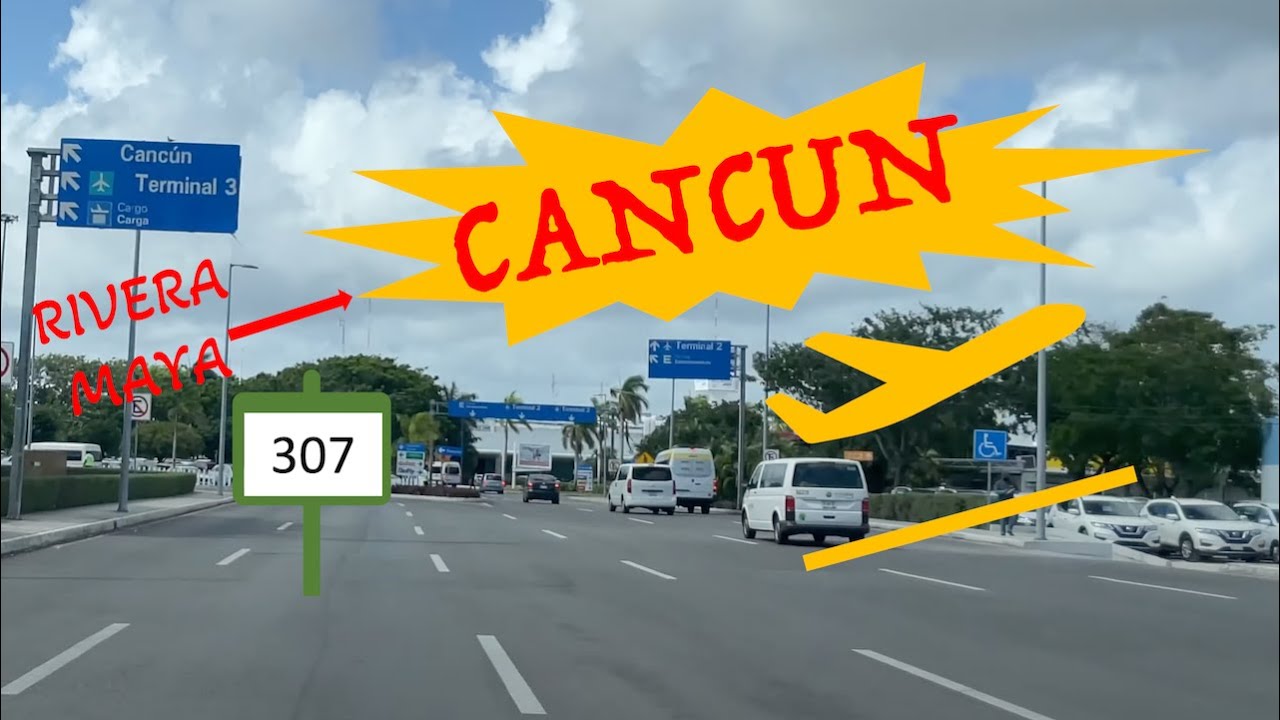 [4K] Drive to #Cancun Airport from Riviera Maya Highway 307