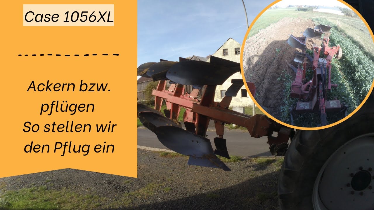 Pfl&uuml;gen mit Case 1056XL / Pflug einstellen