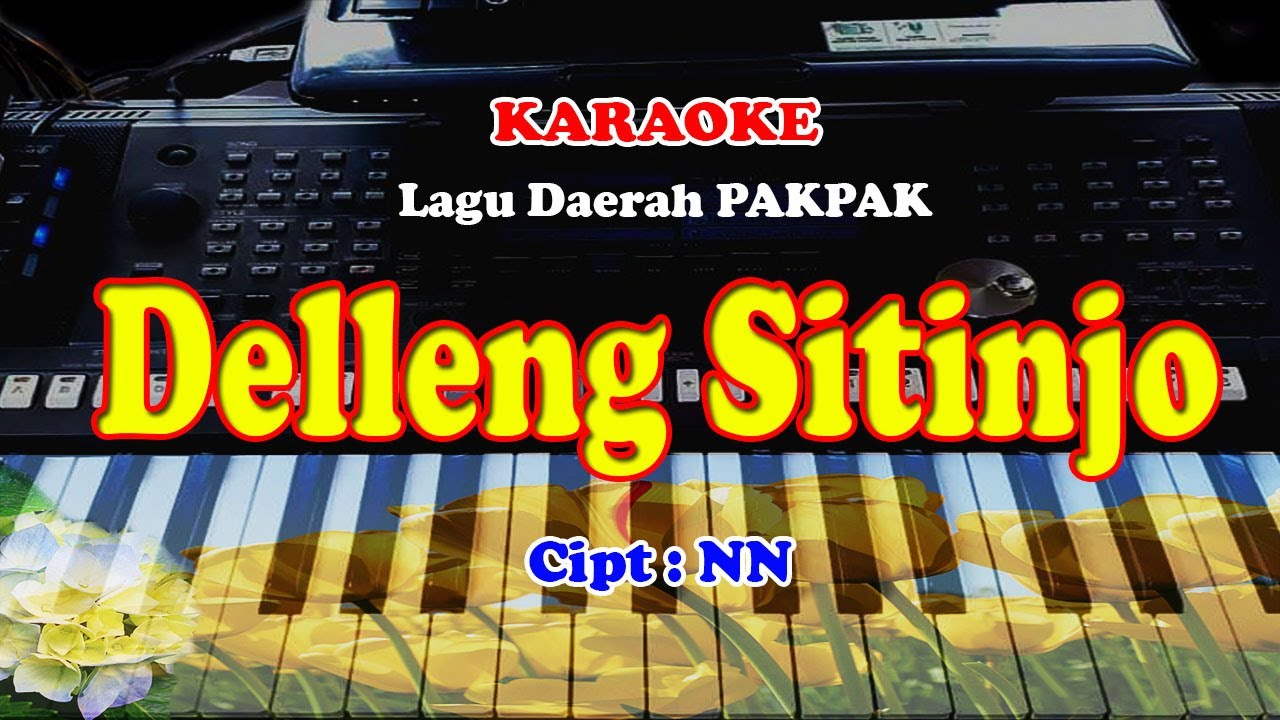 Lagu Daerah PAKPAK - DELLENG SITINJO - KARAOKE