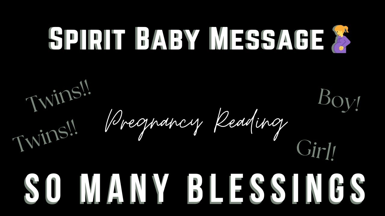 Spirit Baby Message🤰So Many BLESSINGS Twins‼️‼️