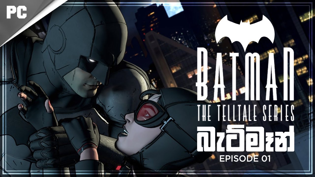 බැට්මෑන් | Batman The Telltale Series | Episode 01