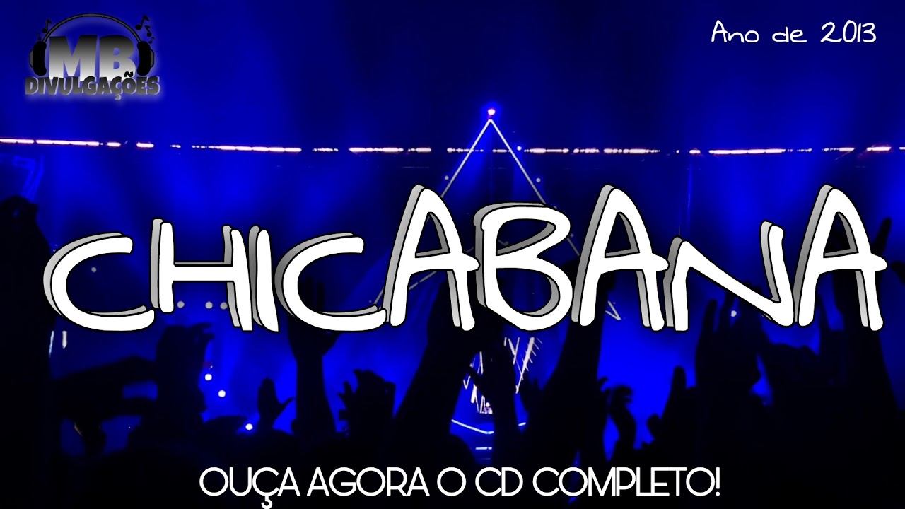 CHICABANA 2013 - CD COMPLETO
