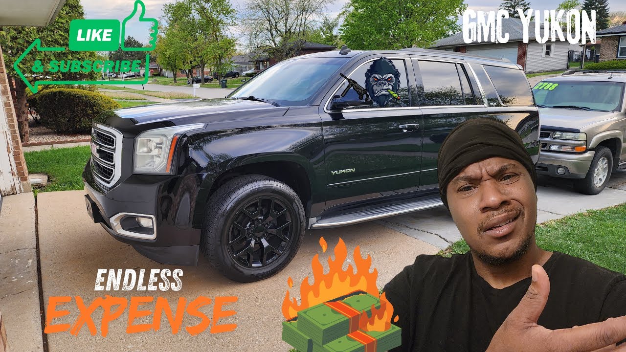 PICKED UP A 2015 GMC YUKON WITH 200K MILES (BEING CHEAP) … NOW I’M PAYING THE PRICE 💸😩