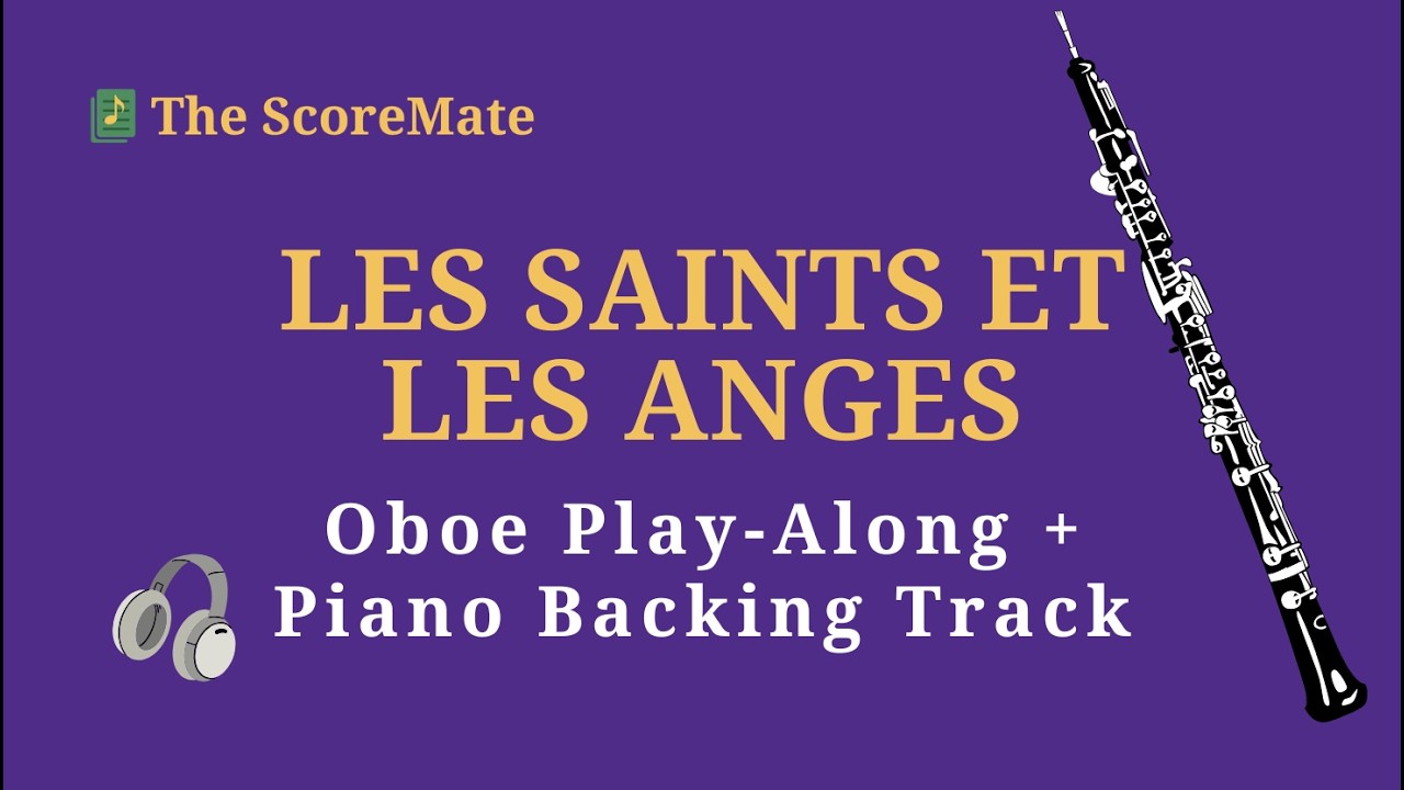 Les Saints et Les Anges | Oboe Play Along + Piano Backing Track