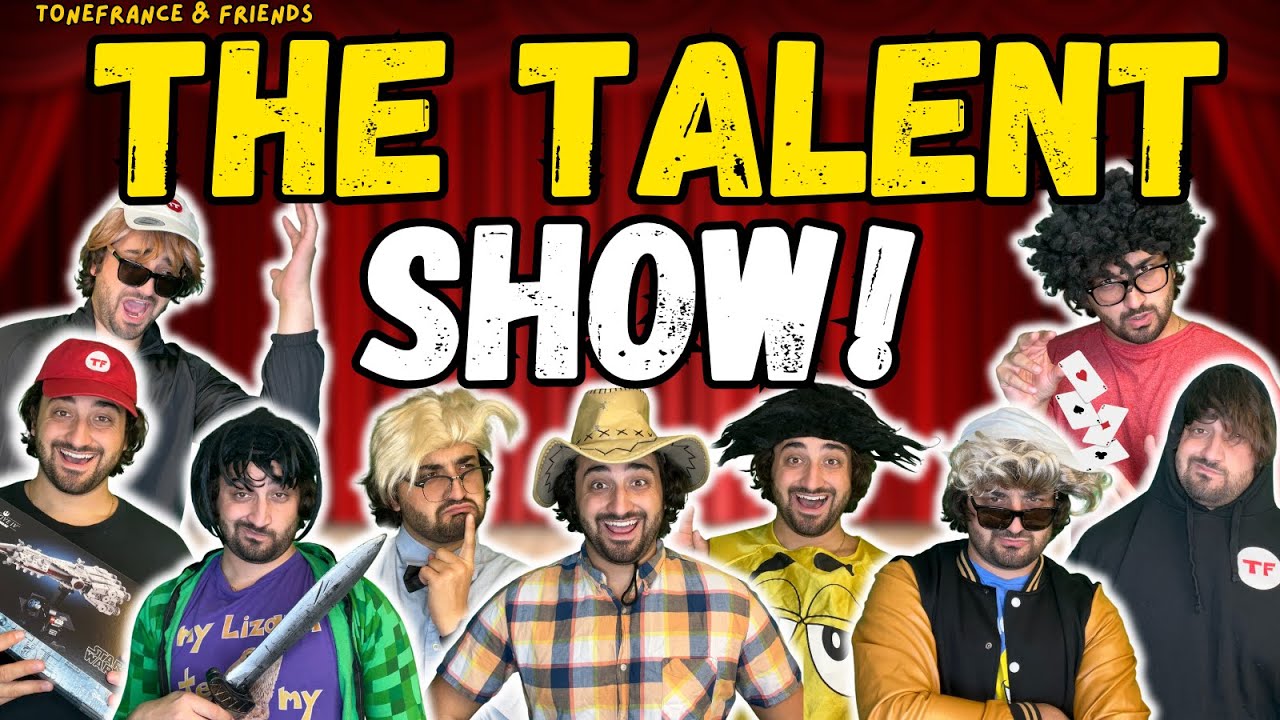 The Talent Show! | ToneFrance & Friends