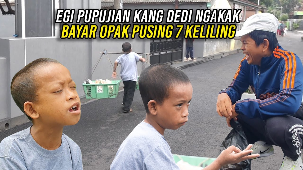 SYAIR PUPUJIAN EGI BIKIN KANG DEDI NGAKAK | PAS NGITUNG UNTUK BAYAR OPAK PUSING 7 KELILING