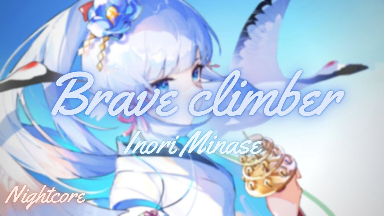 Inori Minase - Brave Climber | Nightcore