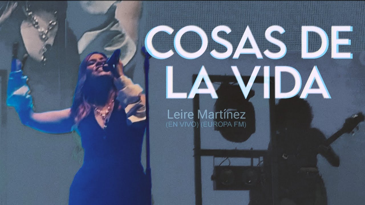 Cosas De La Vida - Leire Martínez