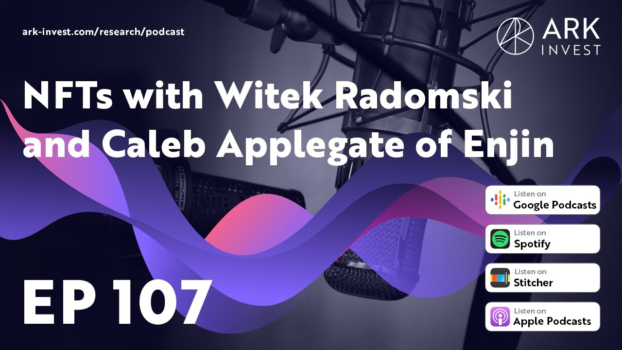 NFTs with Witek Radomski and Caleb Applegate of Enjin