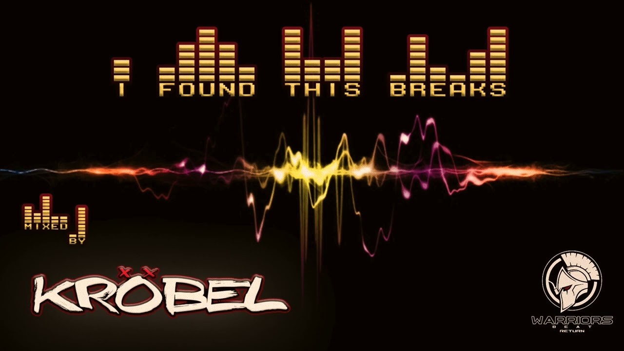 I Found This Breaks VOL.4  Mixed By Dj KrobeL