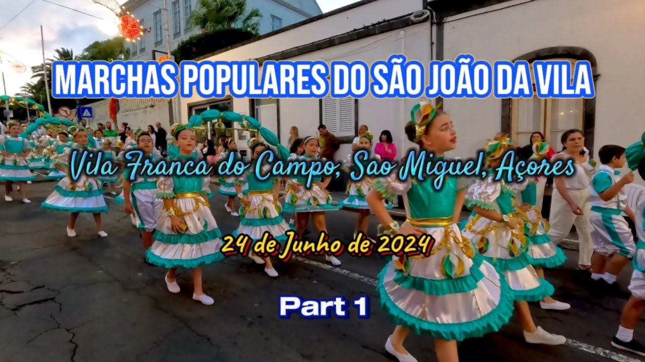 Marchas do São João da Vila 2024 (PART 1) - Vila Franca do Campo
