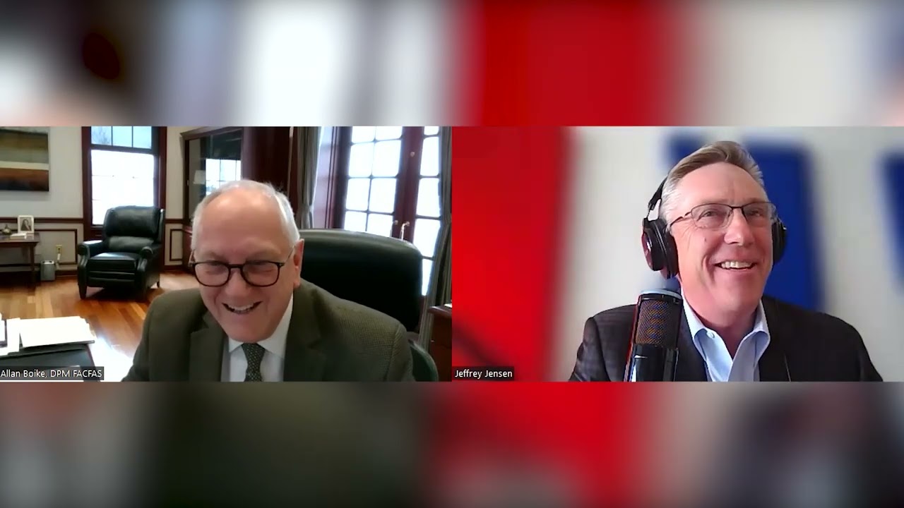 Ep. 7 - Dean's Chat: Allan Boike, DPM - Dean/ABFAS/NBPME, All Things Podiatric Medicine
