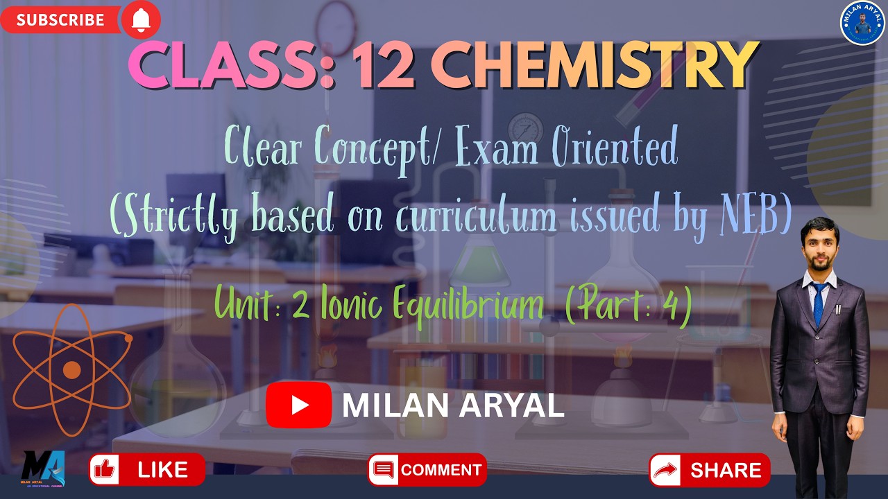 Class: 12 || Chemistry || Physical Chemistry || Unit: 2 || Ionic Equilibrium || Part: 4