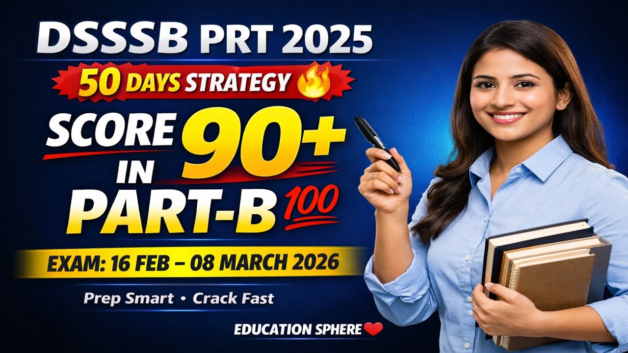 DSSSB PRT 2025 50 Days Strategy🔥| How to Score 90+ in Part B| How to Utilise Time | Education Sphere